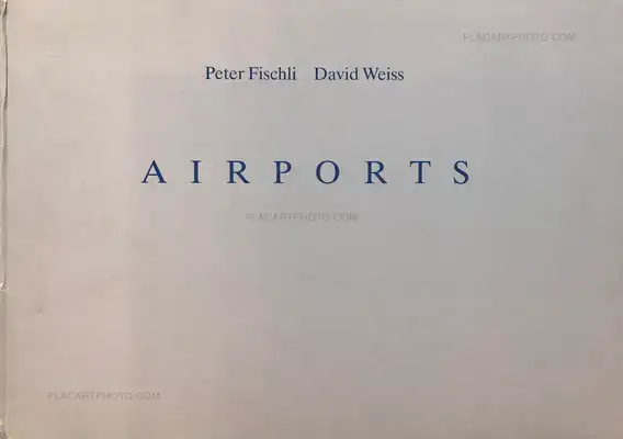 Peter Fischli & David Weiss – Airports