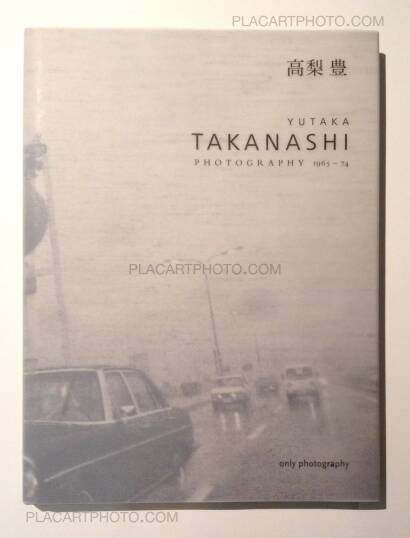 Yutaka Takanashi,Photography 1965-74 (SPECIAL EDITION WITH PRINT)