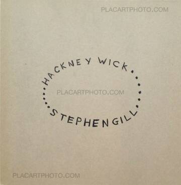 Stephen Gill,Hackney Wick (SPECIAL EDITION WITH PRINT) Stephen Gill,Hackney Wick (SPECIAL EDITION WITH PRINT)