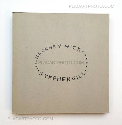 Stephen Gill,Hackney Wick (SPECIAL EDITION WITH PRINT) Stephen Gill,Hackney Wick (SPECIAL EDITION WITH PRINT)