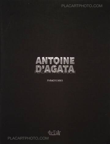Antoine d'Agata,Paradigmes (SPECIAL EDITION WITH PRINT) Antoine d'Agata,Paradigmes (SPECIAL EDITION WITH PRINT)