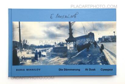 Boris Mikhailov,Am Boden/ By the Ground + Die Dämmerung/ At Dusk (Signed)