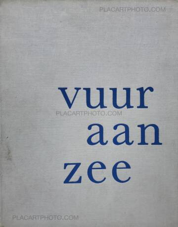 Ed van der Elsken,Vuur aan zee Ed van der Elsken,Vuur aan zee