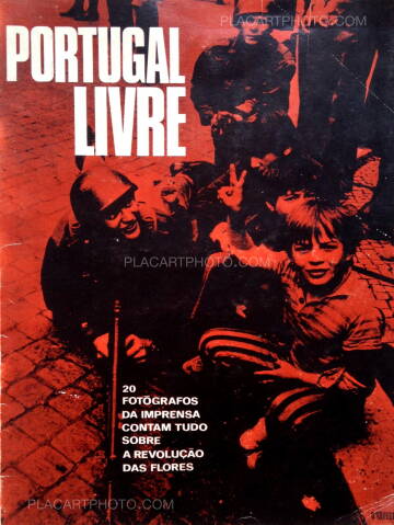 Collective,Portugal livre : 20 Fotographos da imprensa contam tudo sobre a revoluçao das Flores Collective,Portugal livre : 20 Fotographos da imprensa contam tudo sobre a revoluçao das Flores