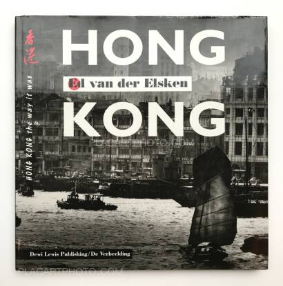 Ed van der Elsken,Hong Kong : the way it was Ed van der Elsken,Hong Kong : the way it was