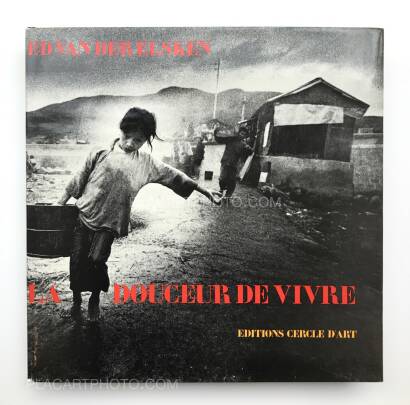 Ed van der Elsken,La Douceur de vivre Ed van der Elsken,La Douceur de vivre