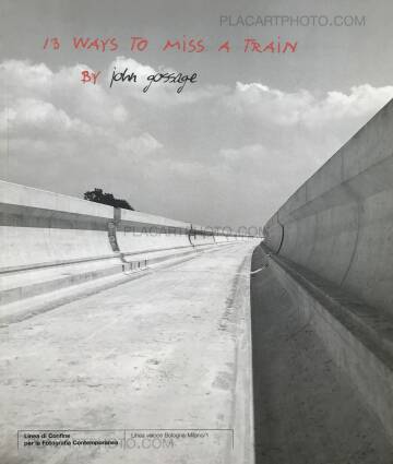 John Gossage,13 ways to miss a train John Gossage,13 ways to miss a train