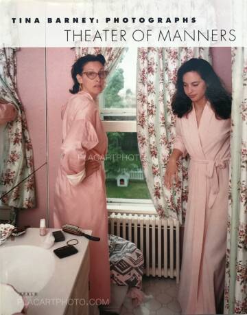 Tina Barney,Theater of manners Tina Barney,Theater of manners
