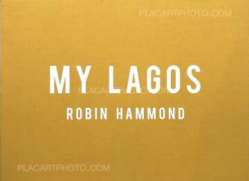 Robin Hammond,My Lagos (SPECIAL LTD EDITION WITH PRINT)