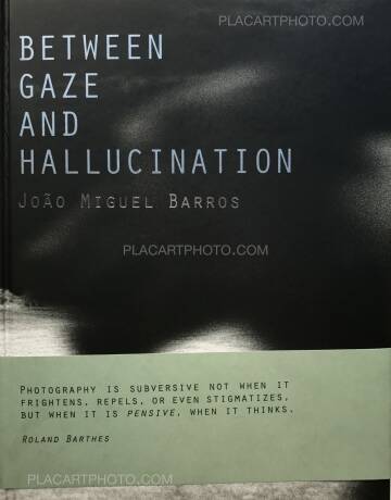 Joao Miguel Barros,Between gaze and hallucination (SIGNED) 