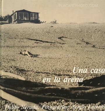Sergio Larrain,Una casa en la arena Sergio Larrain,Una casa en la arena