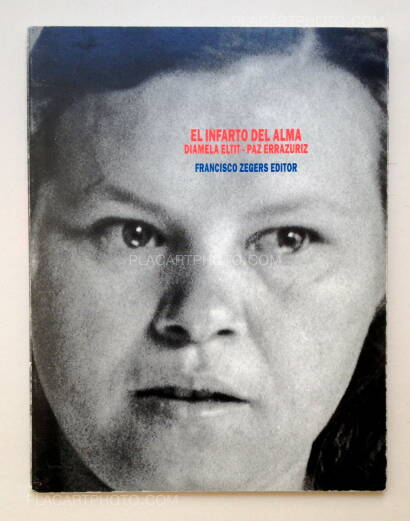 Paz Errazuriz,El Infarto del alma Paz Errazuriz,El Infarto del alma