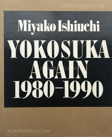 Miyako Ishiuchi,YOKOSUKA AGAIN 1980-1990 (SIGNED) Miyako Ishiuchi,YOKOSUKA AGAIN 1980-1990 (SIGNED)