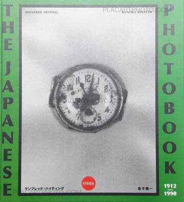 Manfred Heiting,The Japanese Photobook 1912-1990 Manfred Heiting,The Japanese Photobook 1912-1990