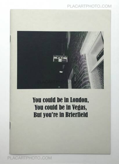 Adam Murray & Robert Parkinson,You could be in London, You could be in Vegas, But you're in Brierfield (ONLY 50 COPIES) Adam Murray & Robert Parkinson,You could be in London, You could be in Vegas, But you're in Brierfield (ONLY 50 COPIES)
