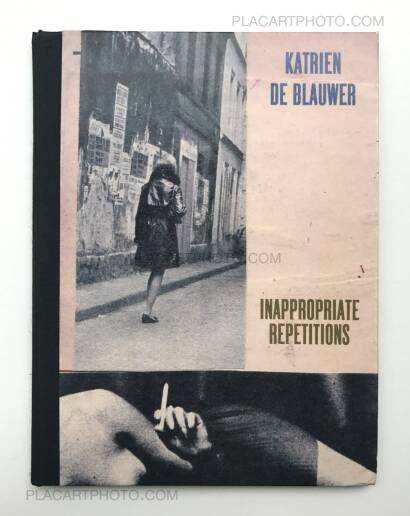 Katrien de Blauwer,Inappropriate repetitions (ONLY 100 COPIES) Katrien de Blauwer,Inappropriate repetitions (ONLY 100 COPIES)