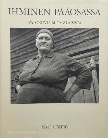 Ismo Hölttö,Ihminen pääosassa/ People in the Lead Role (SIGNED) Ismo Hölttö,Ihminen pääosassa/ People in the Lead Role (SIGNED)