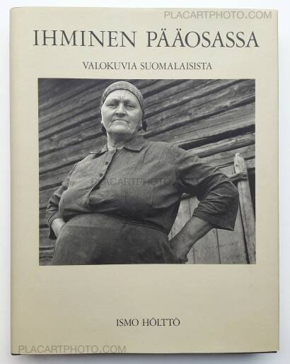 Ismo Hölttö,Ihminen pääosassa/ People in the Lead Role (SIGNED) Ismo Hölttö,Ihminen pääosassa/ People in the Lead Role (SIGNED)