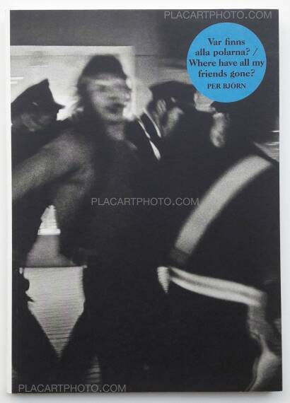 Per Björn,Var finns alla polarna? / Where have all my friends gone ? (SIGNED) Per Björn,Var finns alla polarna? / Where have all my friends gone ? (SIGNED)