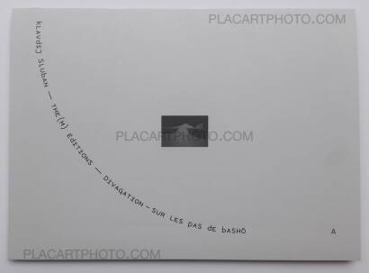 Klavdij Sluban,Divagation - sur les pas de Basho (LTD & SIGNED) Klavdij Sluban,Divagation - sur les pas de Basho (LTD & SIGNED)