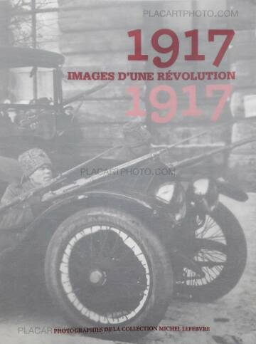 Collective,1917, Images d'une révolution