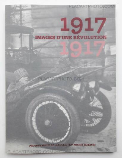 Collective,1917, Images d'une révolution Collective,1917, Images d'une révolution