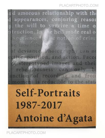Antoine d'Agata,Self-Portraits 1987-2017 (SIGNED) Antoine d'Agata,Self-Portraits 1987-2017 (SIGNED)