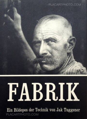 Jakob Tuggener,Fabrik - Ein Bildepos der Technik von Jak Tuggener Jakob Tuggener,Fabrik - Ein Bildepos der Technik von Jak Tuggener