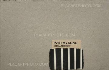 Alexia-Lazare Monduit,Into my song (ONLY 30 COPIES WITH A PRINT)