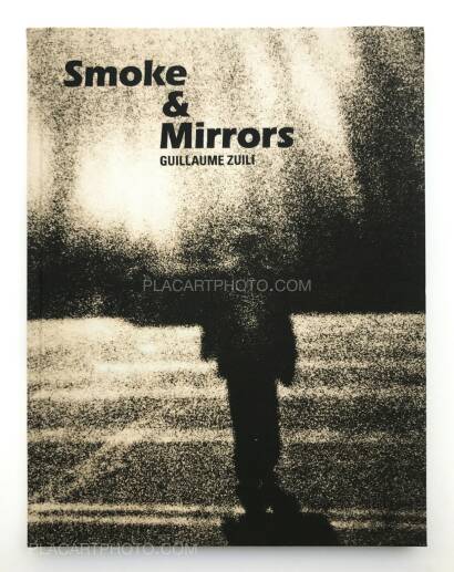 Guillaume Zuili,Smoke & Mirrors (SIGNED) Guillaume Zuili,Smoke & Mirrors (SIGNED)
