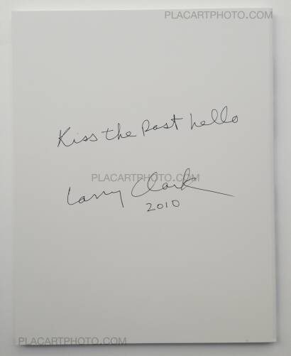 Larry Clark,Kiss the past hello Larry Clark,Kiss the past hello
