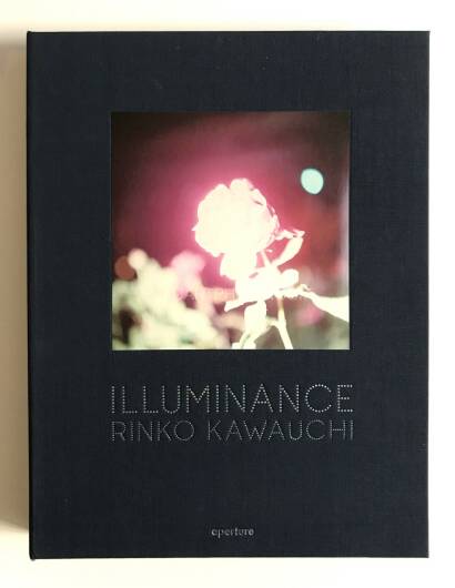 Rinko Kawauchi,Illuminance (Signed) Rinko Kawauchi,Illuminance (Signed)