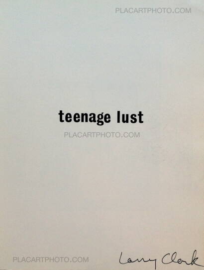 Larry Clark,Teenage Lust (Signed) Larry Clark,Teenage Lust (Signed)
