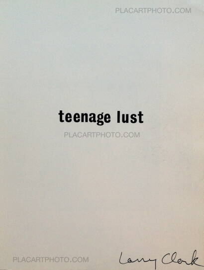 Larry Clark,Teenage Lust (Signed)