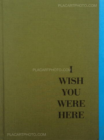 Eduardo Serafim,I wish you were here (Only 40 copies) Eduardo Serafim,I wish you were here (Only 40 copies)