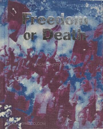 Gideon Mendel,Freedom or Death Gideon Mendel,Freedom or Death