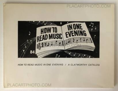 Larry Sultan & Mike Mandel,How to Read Music in One Evening / A Clatworthy Catalog Larry Sultan & Mike Mandel,How to Read Music in One Evening / A Clatworthy Catalog