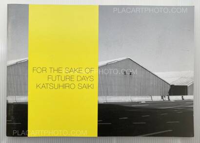 Katsuhiro Saiki,FOR THE SAKE OF FUTURE DAYS Katsuhiro Saiki,FOR THE SAKE OF FUTURE DAYS