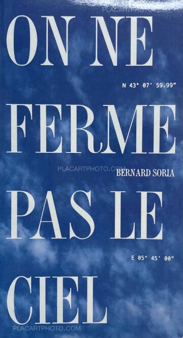 Bernard Soria,On ne ferme pas le ciel Bernard Soria,On ne ferme pas le ciel
