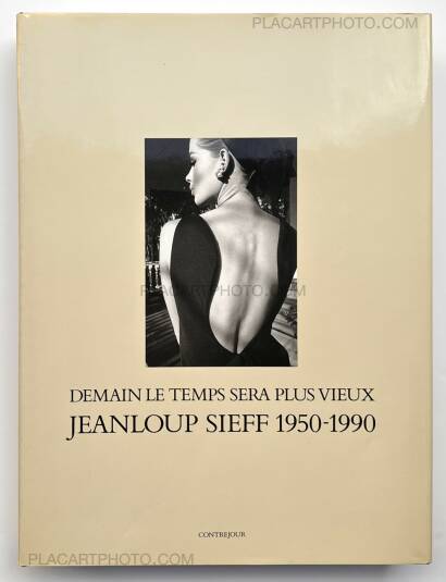 Jeanloup Sieff,DEMAIN LE TEMPS SERA PLUS VIEUX (ASSOCIATION COPY) Jeanloup Sieff,DEMAIN LE TEMPS SERA PLUS VIEUX (ASSOCIATION COPY)