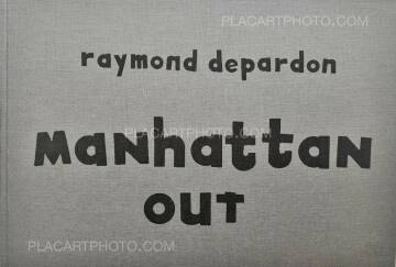 Raymond Depardon,Manhattan Out (ASSOCIATION COPY) Raymond Depardon,Manhattan Out (ASSOCIATION COPY)