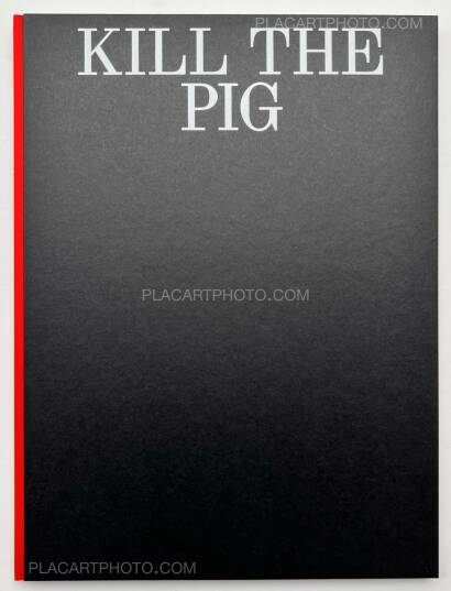 Masahisa Fukase,KILL THE PIG Masahisa Fukase,KILL THE PIG