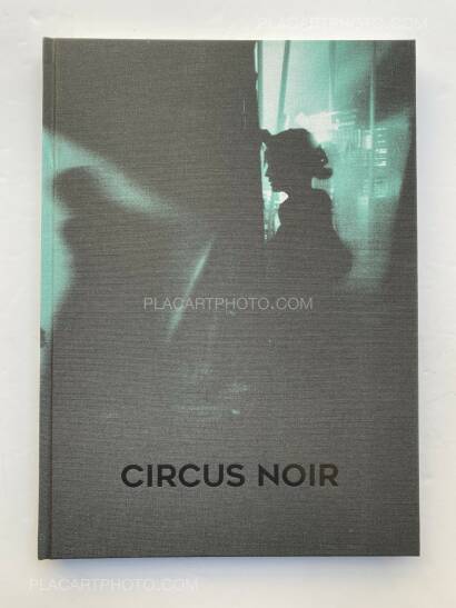 Oliver Stegmann,CIRCUS NOIR (SIGNED) Oliver Stegmann,CIRCUS NOIR (SIGNED)