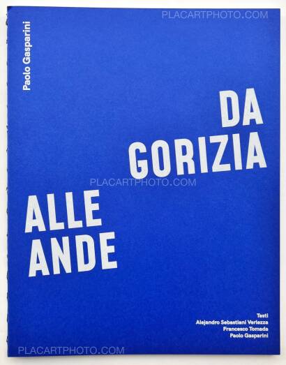 Paolo Gasparini,Da Gorizia alle Ande + PRINT (ONLY ON ORDER)