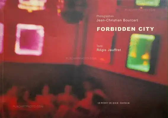 Jean-Christian Bourcart – Forbidden City