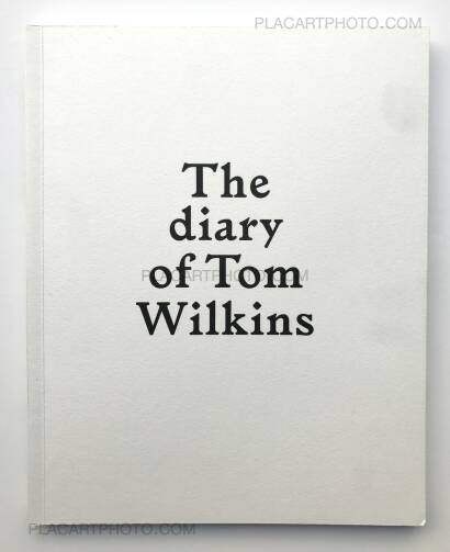 Sébastien Girard,The diary of Tom Wilkins (Ltd edt of 150 Signed) Sébastien Girard,The diary of Tom Wilkins (Ltd edt of 150 Signed)