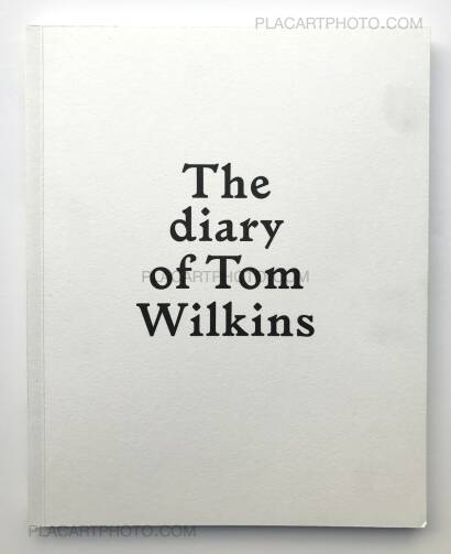 Sébastien Girard,The diary of Tom Wilkins (Ltd edt of 150 Signed)