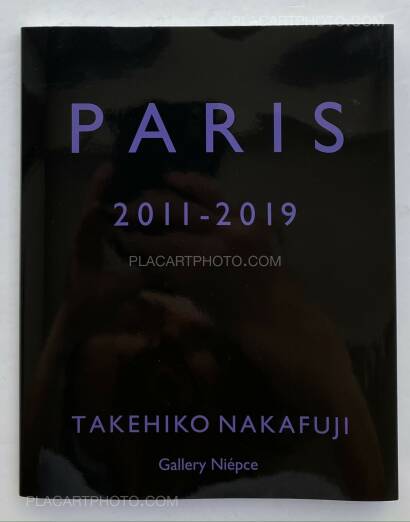 Takehiko Nakafuji,PARIS 2011-2019 (SIGNED)