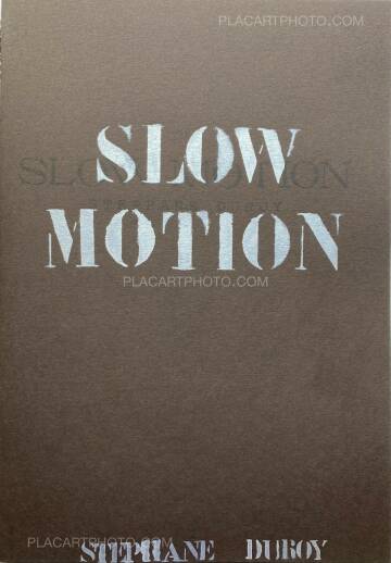 Stéphane Duroy,SLOW MOTION (SIGNED AND STAMPED) Stéphane Duroy,SLOW MOTION (SIGNED AND STAMPED)