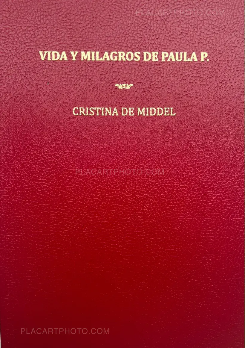 Cristina de Middel – Vida Y Milagros de Paula P.